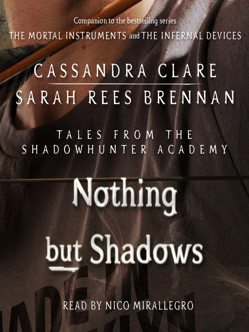 Title details for Nothing But Shadows by Cassandra Clare - Available